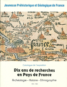 Catalogue de l'exposition "10 ans de recherches en Pays de France"