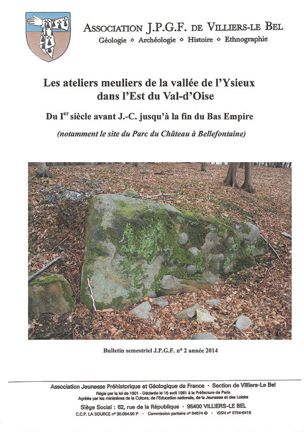 Les ateliers meuliers de la vallée de l’Ysieux dans l’Est du Val-d’Oise, du Ier siècle avant J.-C. jusqu’à la fin du Bas Empire – 2014